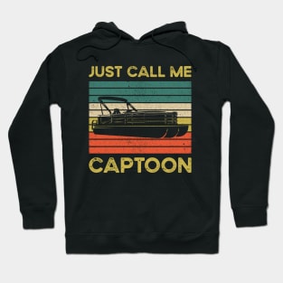 Funny Pontoon Quote: Just Call Me Captoon Hoodie